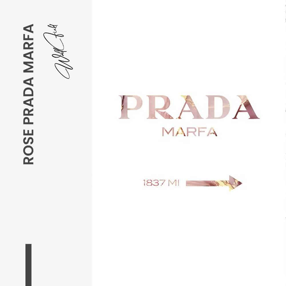 “Rose Prada Marfa”