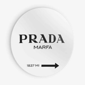 Prada Marfa - Muurcirkel Dibond